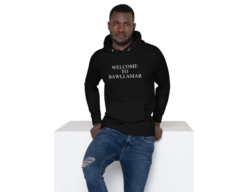 WELCOME TO BAWLLAMAR Hoodie